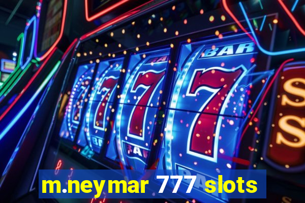 m.neymar 777 slots